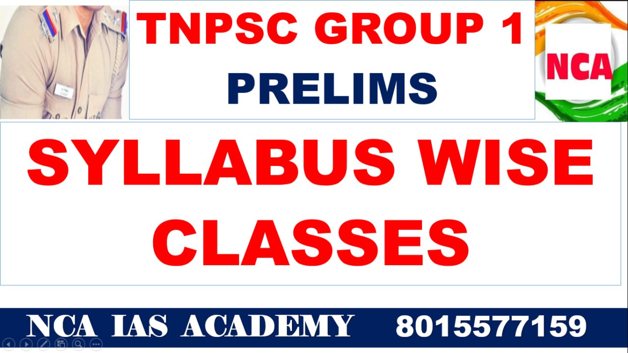 1.TNPSC GROUP 1 PRELIMS SYLLABUS WISE CLASS